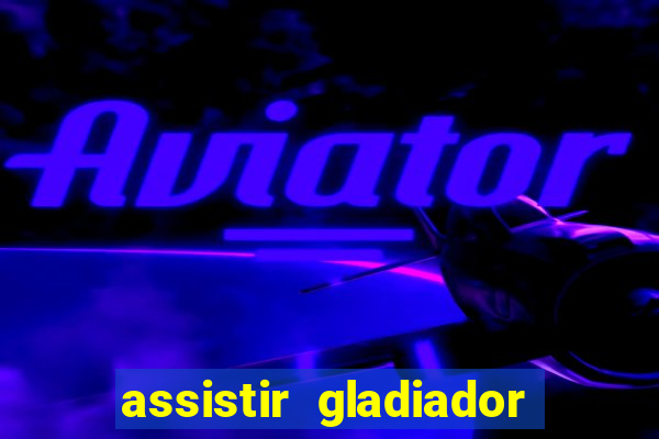 assistir gladiador 2 online grátis